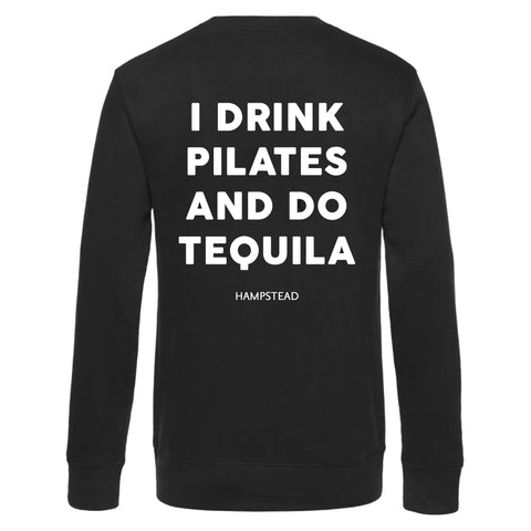 Pilates and Tequila Sweatshirt